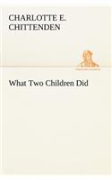 What Two Children Did