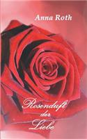 Rosenduft Der Liebe