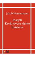 Joseph Kerkhovens dritte Existenz