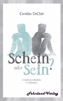 Schein oder Sein? 12 außergewöhnliche Erzählungen
