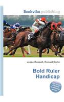 Bold Ruler Handicap: (English)