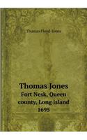 Thomas Jones Fort Nesk, Queen County, Long Island 1695