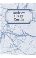 Andrew Gregg Curtin: (English)