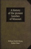 history of the pioneer families of Missouri