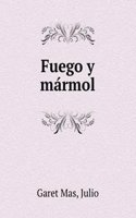 Fuego y marmol