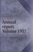 Annual report Volume 1937