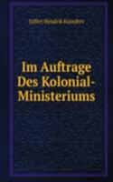 Im Auftrage Des Kolonial-Ministeriums