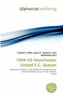 1904-05 Manchester United F.C. Season: (English)