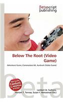 Below the Root (Video Game): (English)