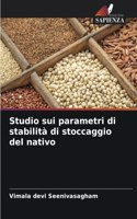 Studio sui parametri di stabilità di stoccaggio del nativo