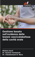 Gestione basata sull'evidenza delle lesioni vescicolobollose della cavità orale