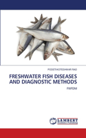 Freshwater Fish Diseases and Diagnostic Methods
