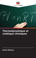 Thermodynamique et cinétique chimiques