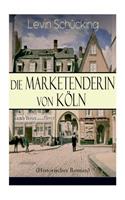 Marketenderin von Köln (Historischer Roman): Das malerische und romantische Westfalen