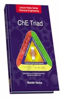 ChE Triad: Lecture Notes Chemical Engineering