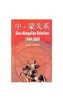 Sino - Mangolian Relations - 1949- 2004