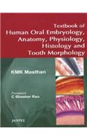 Textbook of Human Oral Embryology, Anatomy, Physiology, Histology and Tooth Morphology