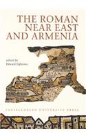 The Roman Near East and Armenia