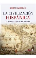 La Civilizacion Hispanica