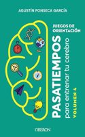 Juegos de orientacion. Volumen 4: Pasatiempos para entrenar tu cerebro
