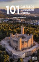 101 Castillos de Espana sorprendentes