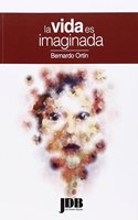 La vida es imaginada (Spanish Edition)