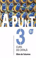 A punt. Curs de catala. Llibre de l'alumne, 3