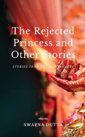 The Rejected Princess and Other Stories (Edition1)