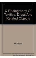 X-Radiography Of Textiles, Dress And Related Objects