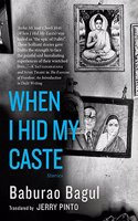 When I Hid My Caste: Stories