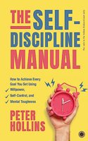 The Self-Discipline Manual