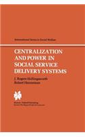 Centralization and Power in Social Service Delivery Systems