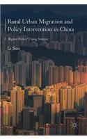 Rural Urban Migration and Policy Intervention in China: Migrant Workers' Coping Strategies