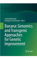 Banana: Genomics and Transgenic Approaches for Genetic Improvement