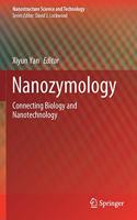Nanozymology: Connecting Biology and Nanotechnology(Nanostructure Science and Technology)