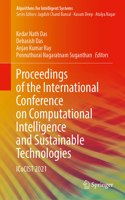 Proceedings of the International Conference on Computational Intelligence and Sustainable Technologies