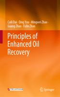 Principles of Enhanced Oil Recovery