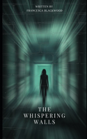 The Whispering Walls