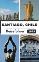 Santiago, Chile Reiseführer 2024