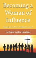 Becoming a Woman of Influence