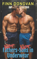NOT Fathers-NOT Sons in Underwear: Gay Underwear Series(3 Gay Underwear)