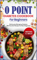 O Point Diabetes Cookbook for Beginners