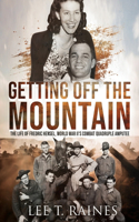 Getting Off the Mountain: The Life of Fredric Hensel, World War II's Combat Quadruple Amputee