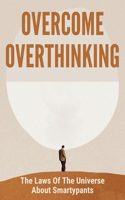 Overcome Overthinking