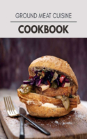Ground Meat Cuisine Cookbook