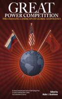 Great Power Competition: The Changing Landscape of Global Geopolitics