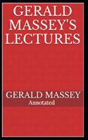 Gerald Massey's Lectures Annotated