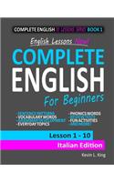 English Lessons Now! Complete English For Beginners Lesson 1 - 10 Italian Edition