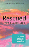 Rescued from a Deadly Drug