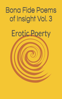 Bona Fide Poems of Insight Vol. 3